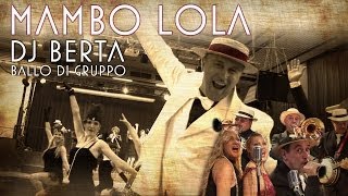 Balli di gruppo 2014 - MAMBO LOLA - DJ BERTA - Mambo Charleston -  Nuovo tormentone estate 2015