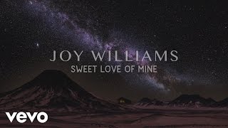 Joy Williams - Sweet Love of Mine (audio)