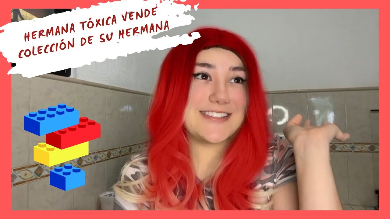Hermana TÓXICA VENDE COLECCIÓN DE LEGOS de su HERMANA