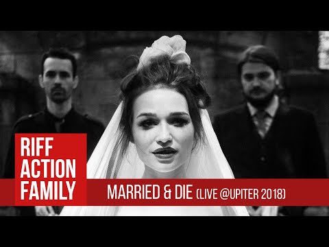 Riff Action Family - Married & Die (live)