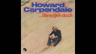 Howard Carpendale - ...dann geh doch
