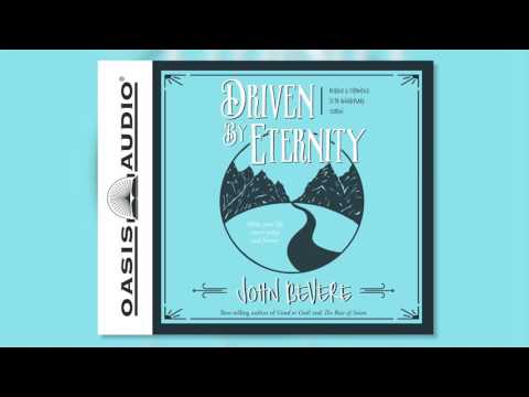 "Driven by Eternity" by John Bevere - Ch. 1