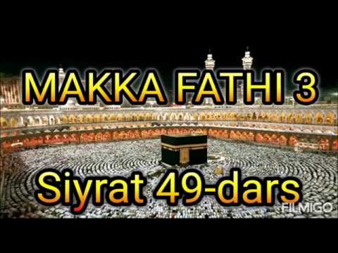 Сийрат 49-дарс Макка Фатхи 3 Абдуллох домла маьрузалари