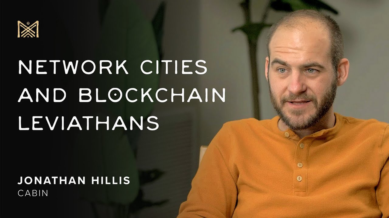 Network Cities and Blockchain Leviathans with Jon Hillis (Cabin)
