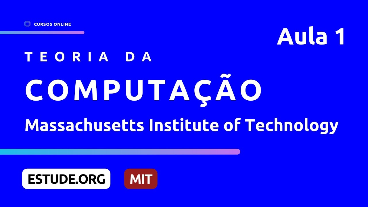 Teoria da Computação (Aula 1) - Introdução, Autômatos Finitos, Expressões Regulares