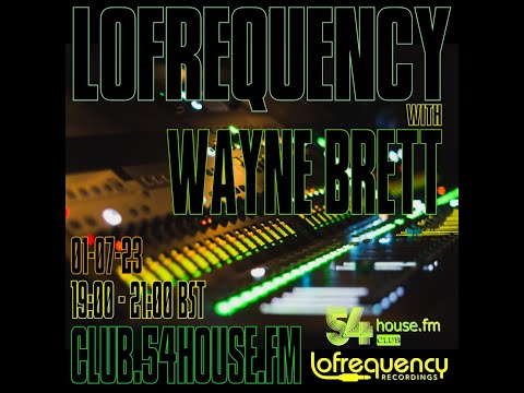 Lofrequency With Wayne Brett 01-07-23