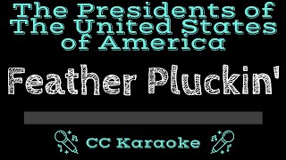 The Presidents of the United States of America • Feather Pluckin (CC) [Karaoke Instrumental Lyrics]