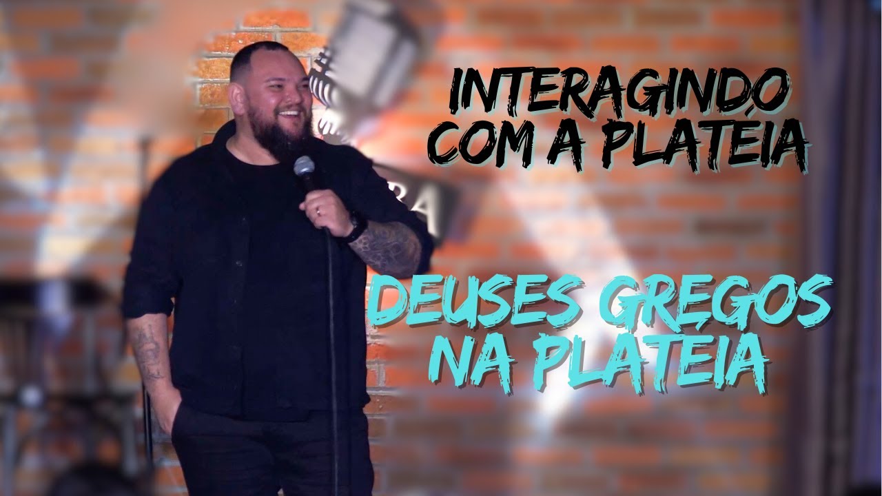 DEUSES GREGOS NA PLATÉIA [INTERAÇÃO COM A PLATÉIA]