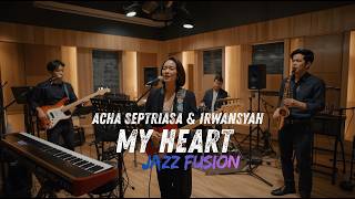 Download lagu Acha Septriasa & Irwansyah - My Heart COVER JAZZ FUSION | #fsreq @Fumazzza mp3