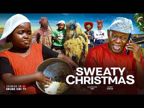 SWEATY CHRISTMAS -NKEM OWOH, EBUBE OBI #ebubeobimovies #christmasmovies #newmovie #nollywoodnewmovie