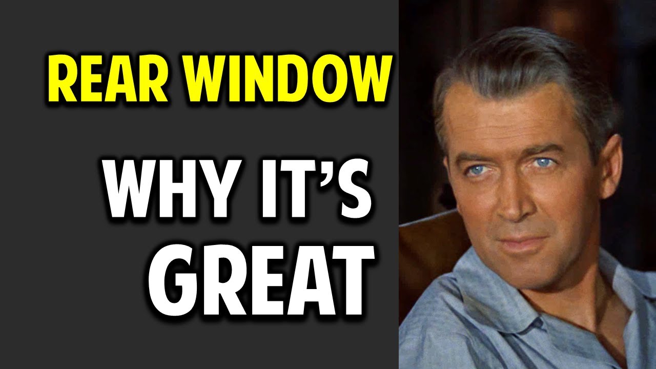 Rear Window -- What Makes This Movie Great? (Episode 22)