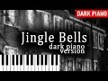 Jingle Bells (Dark Piano Version) - Christmas Song ...
