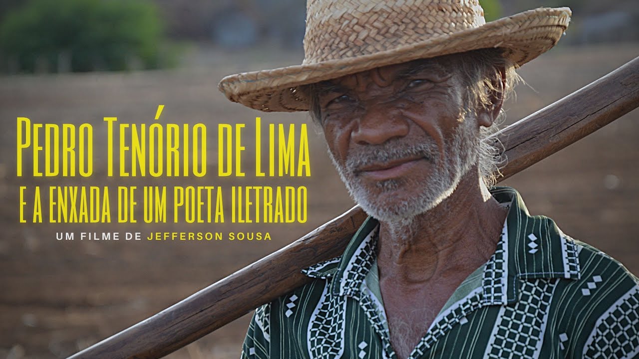 Filme: Pedro Tenório de Lima e a enxada de um poeta iletrado | Documentário de Jefferson Sousa