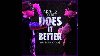 Noelz Vedere - Does It Better (Prod. by Jokaa On The Beat)