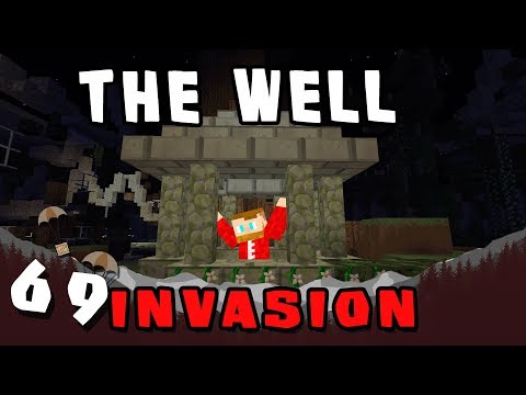 Minecraft: Invasion - #69 - The Well (Modded Minecraft)