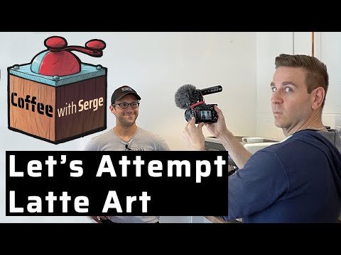Let's Attempt Latte Art || Coffee with Serge Ep6