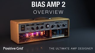 Video thumbnail for BIAS AMP 2 Overview | Positive Grid by Positive Grid