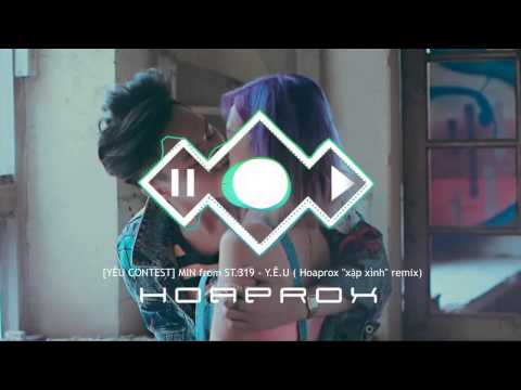 Min - Yêu Remix Xập Xình, Hoaprox Remix | Yêu Contest