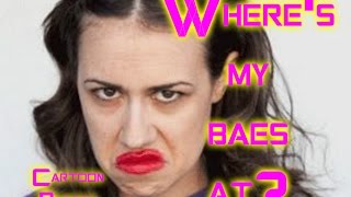 Where&#39;s my baes at ? Miranda Sing Cartoon Parody