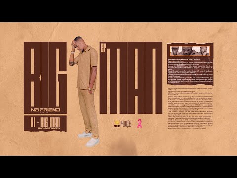 NB Friend - BIG MAN (official video 2k23)