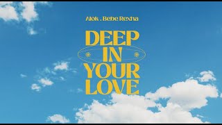 Alok &amp; Bebe Rexha – Deep In Your Love (Official Lyric Video)