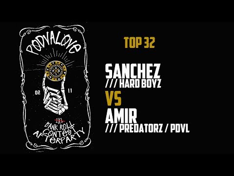 Sanchez (Hard Boyz) vs Amir (Predatorz/PDVL) | Top 32 PODVALOVE #1