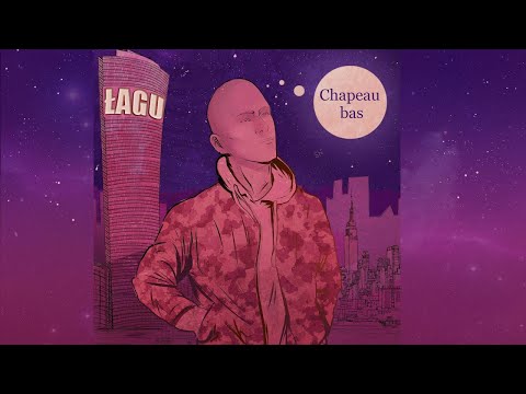 Łagu - Chapeau bas (prod. Da Vosk Docta)