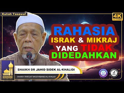 Rahasia Israk Dan Mikraj Yang Ramai Tidak Tau - Shaikh Dr Jahid Sidek Al-Khalidi