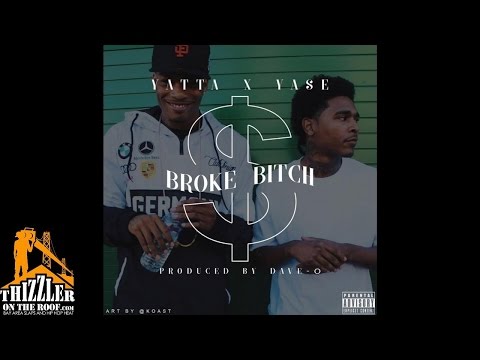 Yatta x Lil Yase - Broke B!tch [Prod. Dave-O] [Thizzler.com]