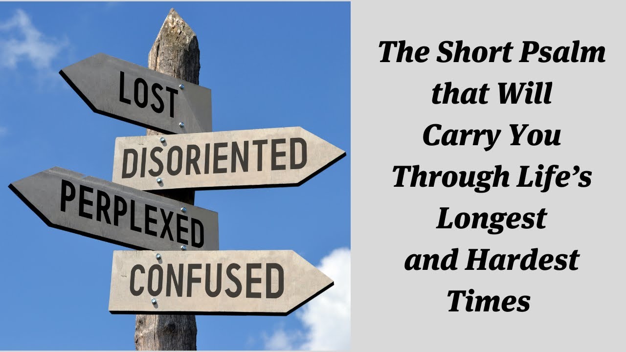 The Short Psalm that Will Carry You through Life's Longest and Hardest Times