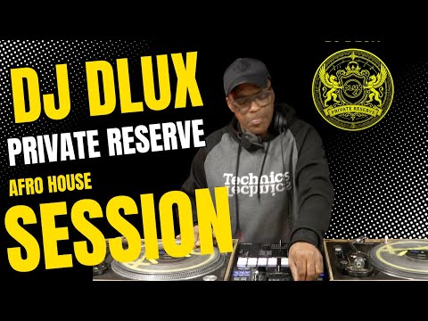 🚨 Dlux Reserve: Session 1 (Part 2) - House, Afro House & Broken Beats Live Mix (DJ Dlux)