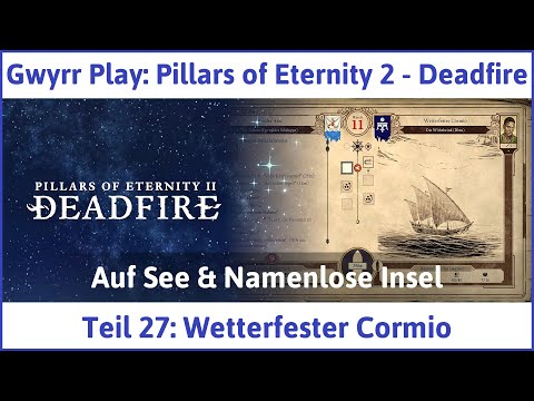 Pillars of Eternity 2 deutsch Deadfire Teil 27 - Wetterfester Cormio Let's Play