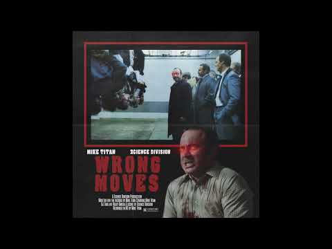 Mike Titan - Wrong Moves (Prod. Zcience Division)