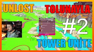 Unlost Tolunayla Tower Unite Oynuyor #2