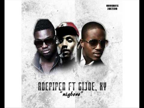 Ade Piper - Nigboro ft GIJoe & XY