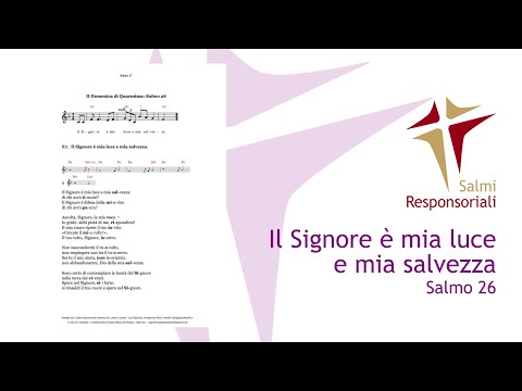 Il Signore è mia luce e mia salvezza | Salmo cantato 26