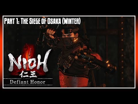 Nioh: Defiant Honor - Part 1: The Siege of Osaka (Winter)