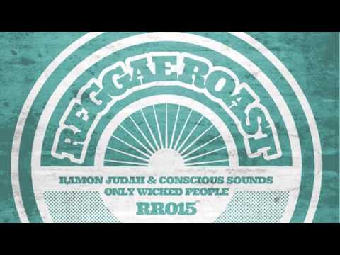 04 Ramon Judah & Conscious Sound - Only Wicked People (Adam Prescott Remix) [Reggae Roast]