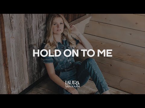 Hold On To Me | Laura van Kaam - Official Lyric Video