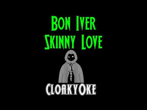 Bon Iver - Skinny Love (karaoke)