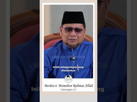 (Bhg.2) Berdoa & Memohon Rahmat Allah