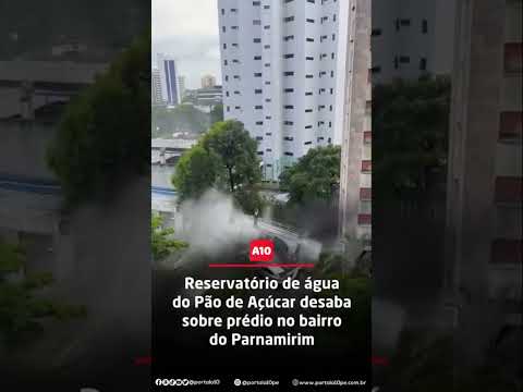 PE - Reservatório do Pão de Açúcar desaba no bairro do Parnamirim. #Pernambuco #Acidente