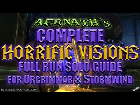 Aernath's Complete Horrific Visions Full Run Solo Guide for Orgrimmar & Stormwind