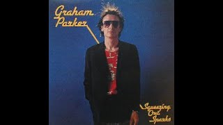 New Wave Faves - Graham Parker - Squeezing Out Sparks