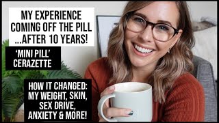 My Experience Coming off the Pill: Skin, Weight, Anxiety Side Effects Cerazette Mini Pill xameliax