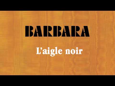 Barbara - L'aigle noir (Audio Officiel)