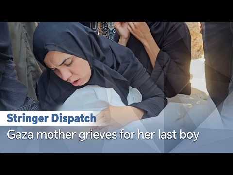 Stringer Dispatch: Gaza mother grieves for her last boy