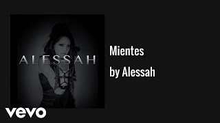 Alessah - Mientes (AUDIO)
