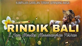 Download lagu KUMPULAN RINDIK BALI TERBAIK SEPANJANG MASA 2022 ! GAMELAN BALI mp3 Download lagu KUMPULAN RINDIK BALI TERBAIK SEPANJANG MASA 2022 ! GAMELAN BALI mp3