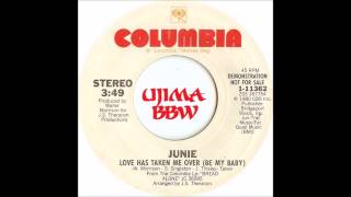 JUNIE   Love Has Taken Me Over  Be My Baby    COLUMBIA RECORDS   1980